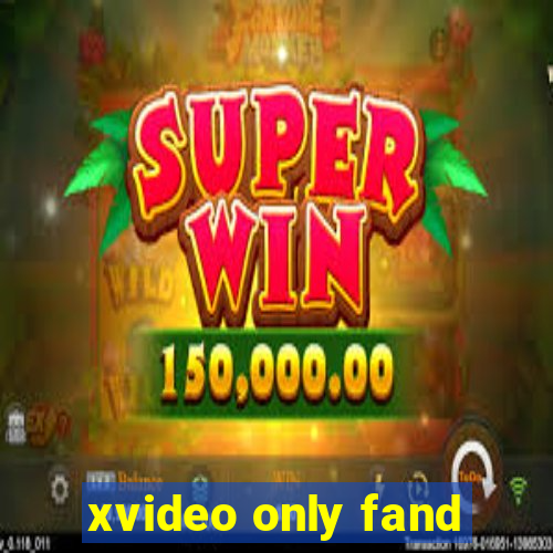 xvideo only fand